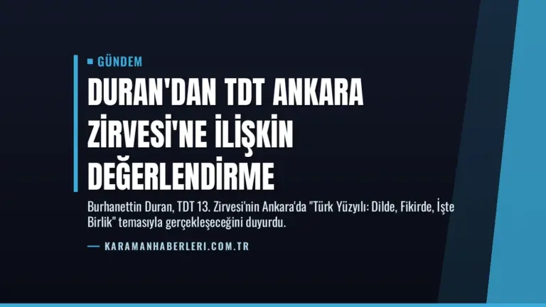 Duran'dan TDT Ankara Zirvesi'ne İlişkin Değerlendirme