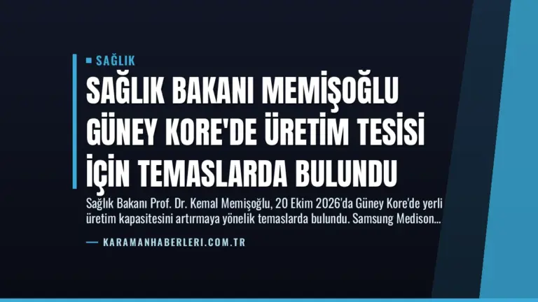 Sağlık Bakanı Memişoğlu Güney Kore’de Üretim Tesisi İçin Temaslarda Bulundu