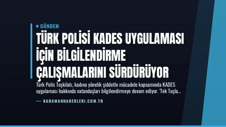 Türk Polisi KADES Uygulaması İçin Bilgilendirme Çalışmalarını Sürdürüyor