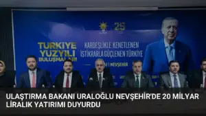 Ulaştırma Bakanı Uraloğlu Nevşehir’de 20 Milyar Liralık Yatırımı Duyurdu