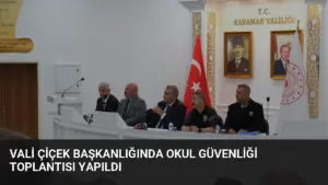 Vali Çiçek Başkanlığında Okul Güvenliği Toplantısı Yapıldı