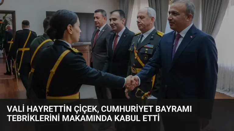 Vali Hayrettin Çiçek, Cumhuriyet Bayramı Tebriklerini Makamında Kabul Etti